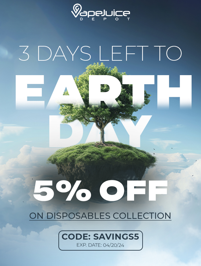 3 Days Left to Earth Day! 5% Off on Disposables.